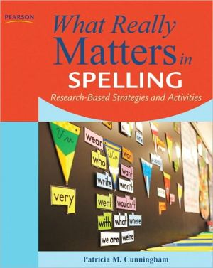 Book What Really Matters in Spelling: Research-Based Strategies and Activities (What Really Matters Series) free