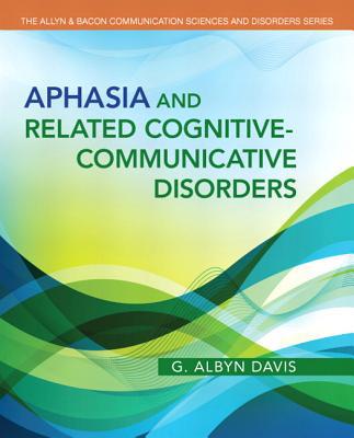 Book Aphasia and Related Cognitive-Communicative Disorders (The Allyn & Bacon Communication Sciences and Disorders) free