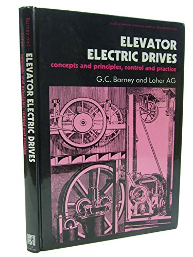 Book Elevator Electric Drives: Concepts And Principles, Control And Practice (ellis Horwood Series In Vertical Transportation) free