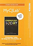 Book NEW MyCJLab with Pearson eText -- Standalone Access Card -- for Criminology Today: An Integrative Introduction free