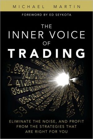Book The Inner Voice of Trading: Eliminate the Noise, and Profit from the Strategies That Are Right for You free