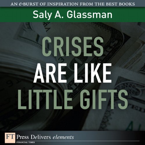 Book Crises Are Like Little Gifts: Crisi Ar Lik Lit Gi ePub_1 (FT Press Delivers Elements) free