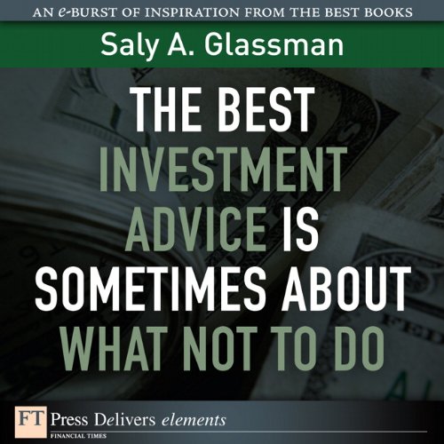 Book The Best Investment Advice Is Sometimes About What Not to Do: The Bes Inv Adv Is ePub _1 (FT Press Delivers Elements) free