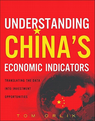Book Understanding China's Economic Indicators: Translating the Data Into Investment Opportunities free