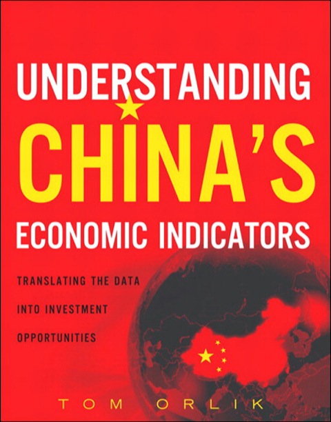 Book Understanding China's Economic Indicators: Translating the Data into Investment Opportunities free