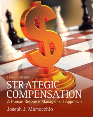 Book Strategic Compensation: A Human Resource Management Approach free
