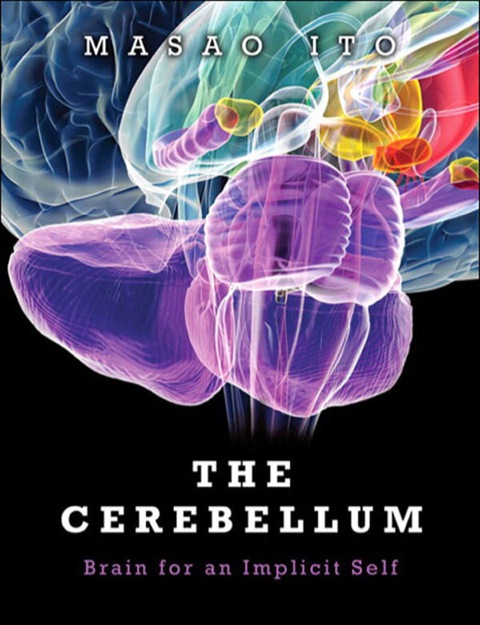 Book Cerebellum, The: Brain for an Implicit Self (FT Press Science) free