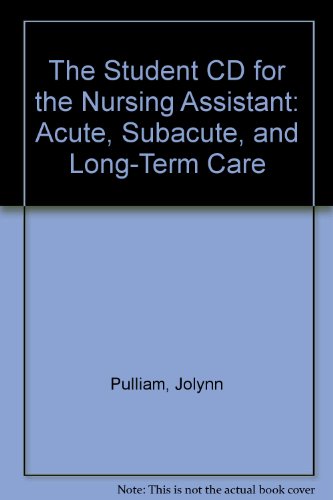 Book The Student Cd For Nursing Assistant: Acute, Subacute, And Long-term Care free