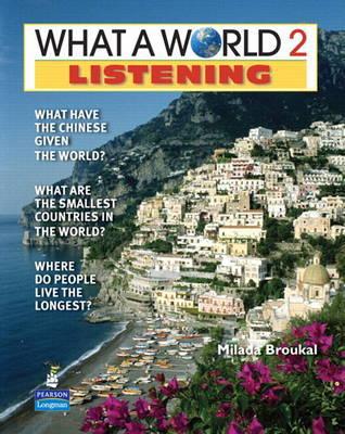 Book What a World Listening 2: Amazing Stories from Around the Globe (Student Book and Classroom Audio CD) free