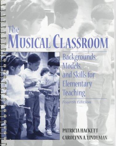 Book Musical Classroom, The: Backgrounds, Models, and Skills for Elementary Teaching free