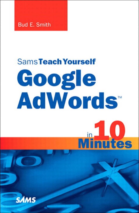 Book Sams Teach Yourself Google AdWords in 10 Minutes (Sams Teach Yourself -- Minutes) free