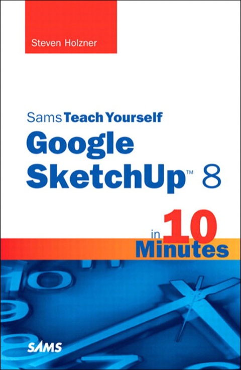 Book Sams Teach Yourself Google SketchUp 8 in 10 Minutes (Sams Teach Yourself -- Minutes) free