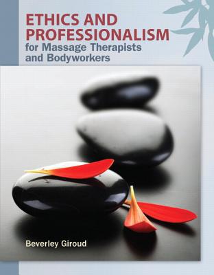 Book Ethics and Professionalism for Massage Therapists and Bodyworkers free