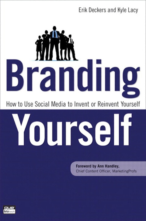 Book Branding Yourself: How to Use Social Media to Invent or Reinvent Yourself (Que Biz-Tech) free