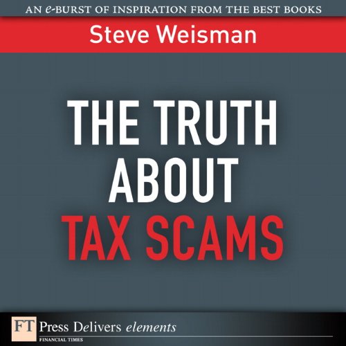 Book The Truth About Tax Scams: The Truth About Tax Scams_1 (FT Press Delivers Elements) free