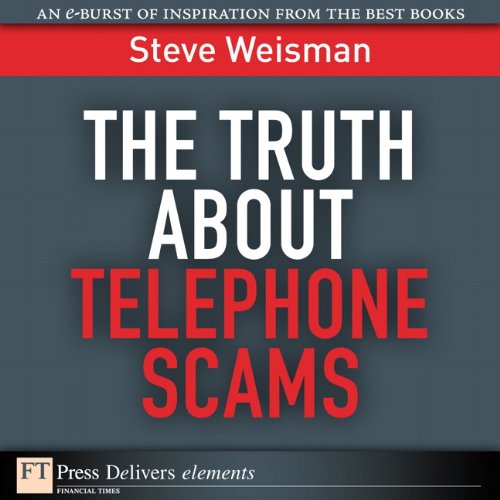 Book The Truth About Telephone Scams: Truth About Teleph Scams _1 (FT Press Delivers Elements) free