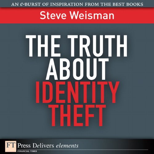 Book The Truth About Identity Theft: The Truth About Identity _1 (FT Press Delivers Elements) free