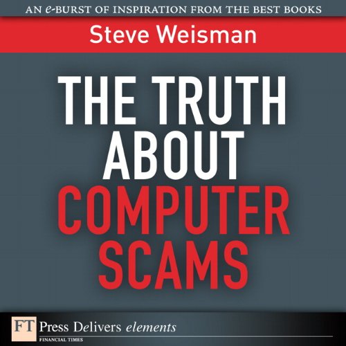 Book The Truth About Computer Scams: The Truth About Computer S1 (FT Press Delivers Elements) free