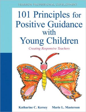 Book 101 Principles for Positive Guidance with Young Children: Creating Responsive Teachers (Practical Resources in ECE) free