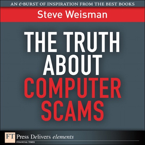 Book The Truth About Computer Scams: The Truth About Computer S1 (FT Press Delivers Elements) free
