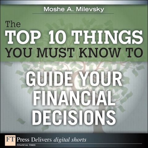 Book The Top 10 Things You Must Know to Guide Your Financial Decisions (FT Press Delivers Shorts) free