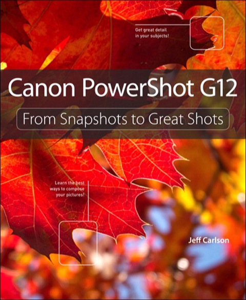 Book Canon PowerShot G12: From Snapshots to Great Shots free