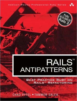 Book Rails AntiPatterns: Best Practice Ruby on Rails Refactoring (Addison-Wesley Professional Ruby Series) free