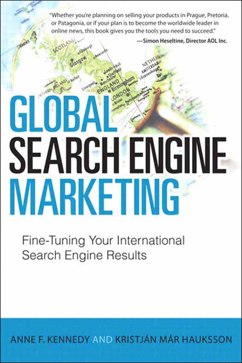 Book Global Search Engine Marketing: Fine-Tuning Your International Search Engine Results (Que Biz-Tech) free