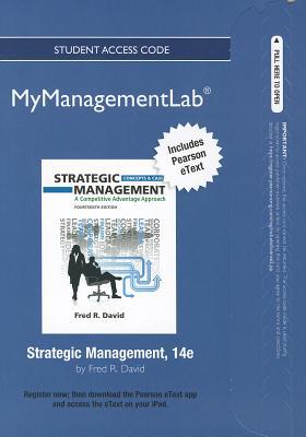 Book New Mymanagementlab with Pearson Etext -- Access Card -- For Strategic Management: A Competitive Advantage Approach free