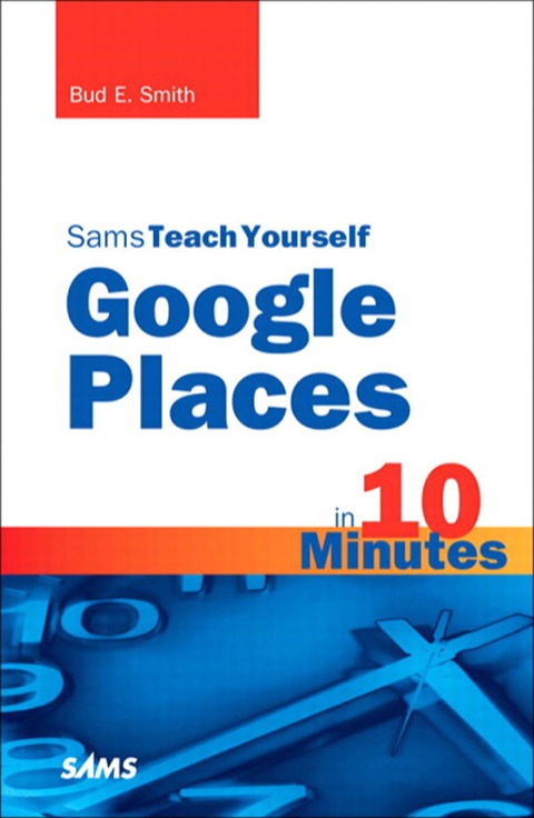 Book Sams Teach Yourself Google Places in 10 Minutes (Sams Teach Yourself -- Minutes) free