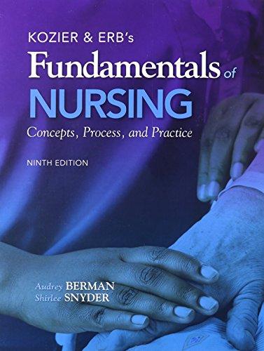 Book Kozier & Erb's Fundamentals of Nursing with Student Workbook, Resource Guide, and MyNursingLab and Pearson eText (Access Card) (9th Edition) free