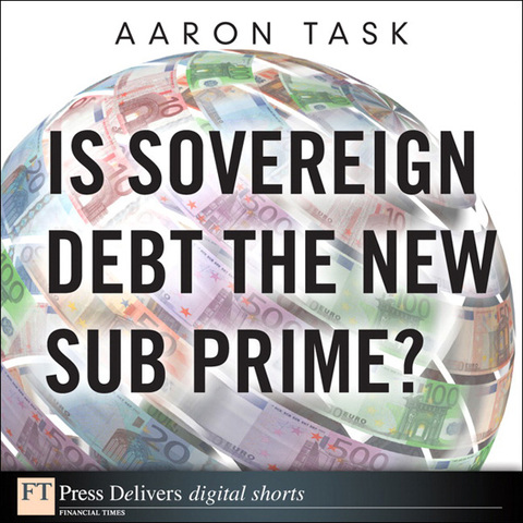 Book Is Sovereign Debt the New Sub Prime? (FT Press Delivers Shorts) free