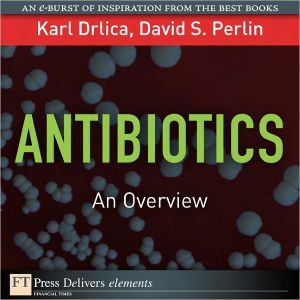 Book Antibiotics: An Overview (FT Press Delivers Elements) free