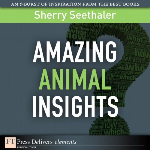 Book Amazing Animal Insights: Amazing Animal Insights_1 (FT Press Delivers Elements) free