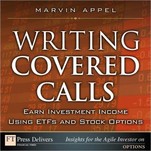 Book Writing Covered Calls: Earn Investment Income Using ETFs and Stock Options free