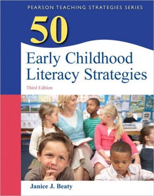 Book 50 Early Childhood Literacy Strategies (Teaching Strategies Series) free