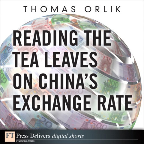 Book Reading the Tea Leaves on China's Exchange Rate (FT Press Delivers Shorts) free