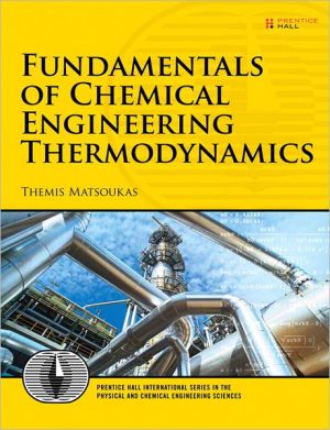 Book Fundamentals of Chemical Engineering Thermodynamics (International Series in the Physical and Chemical Engineering Sciences) free