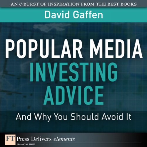 Book Popular Media Investing Advice--and Why You Should Avoid It: Popu Medi Inve Advi Why Yo_1 (FT Press Delivers Elements) free