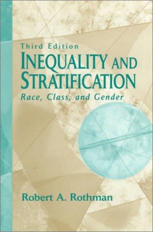 Book Inequality and Stratification: Race, Class, and Gender (3rd Edition) free