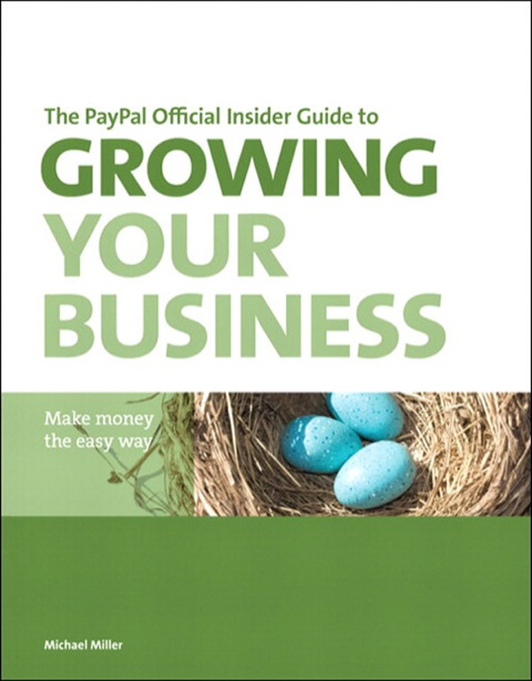 Book PayPal Official Insider Guide to Growing Your Business, The: Make money the easy way (PayPal Press) free