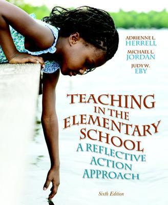 Book Teaching in the Elementary School: A Reflective Action Approach (6th Edition) free