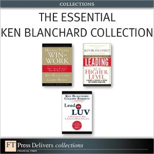 Book The Essential Ken Blanchard Collection (FT Press Delivers Collections) free