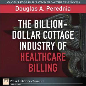 Book Billion-Dollar Cottage Industry of Healthcare Billing, The free