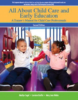 Book All About Child Care and Early Education: A Trainee's Manual for Child Care Professionals (2-downloads) free