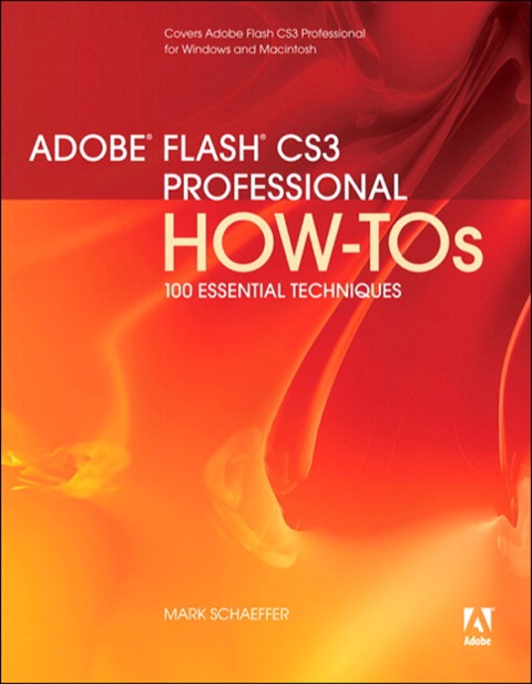 Book Adobe Flash CS3 Professional How-Tos: 100 Essential Techniques free