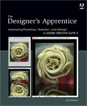 Book Designer's Apprentice: Automating Photoshop, Illustrator, and InDesign in Adobe Creative Suite 3, The free