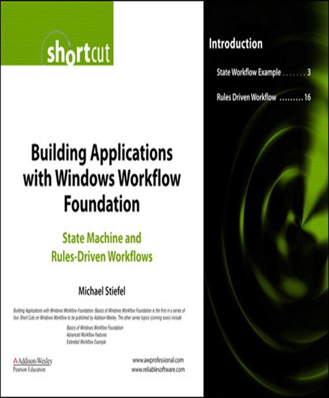Book Building Applications with Windows Workflow Foundation (WF): State Machine and Rules-Driven Workflows (Digital Short Cut) free