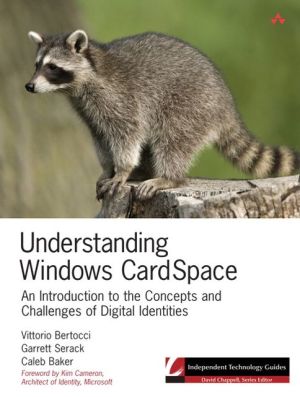 Book Understanding Windows CardSpace: An Introduction to the Concepts and Challenges of Digital Identities free