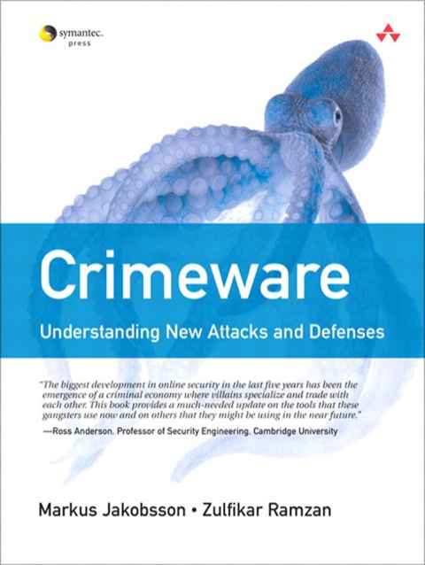 Book Crimeware: Understanding New Attacks and Defenses free